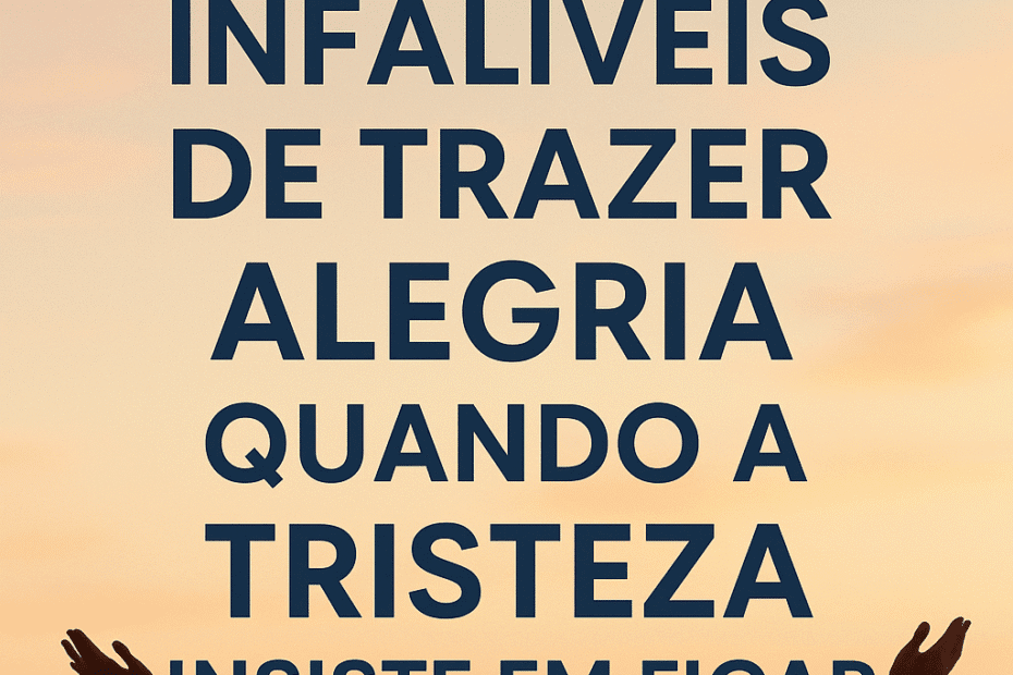 converter a tristeza em alegria