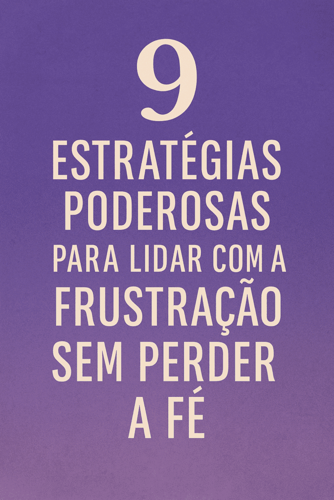 como lhe dar com a frustração